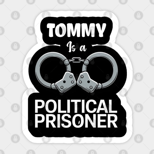 Tommy Is A Political Prisoner – Stand for the Cause Sticker by Steve